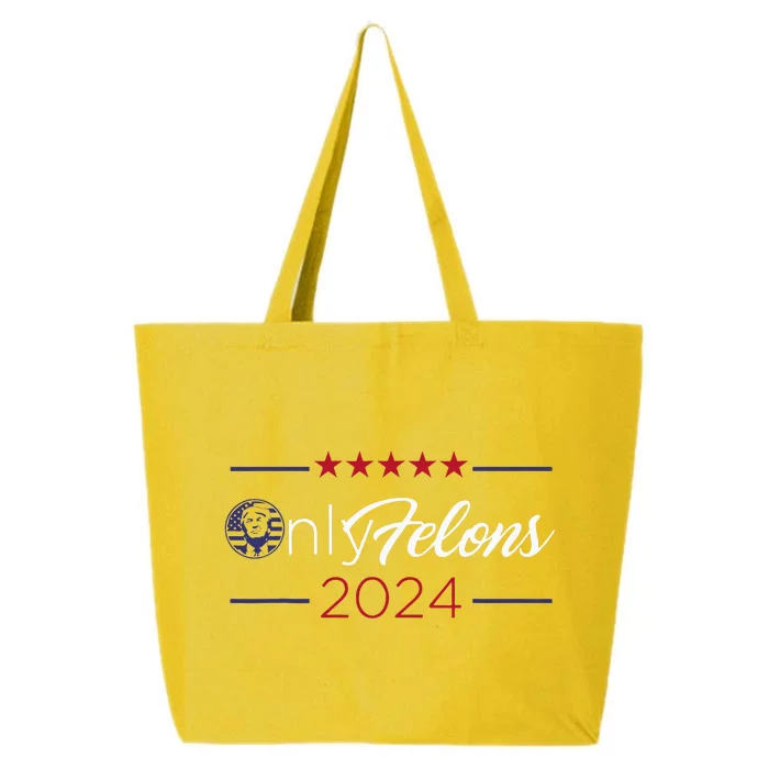 Only Felons 2024 America Flag Trump President Quote 25L Jumbo Tote