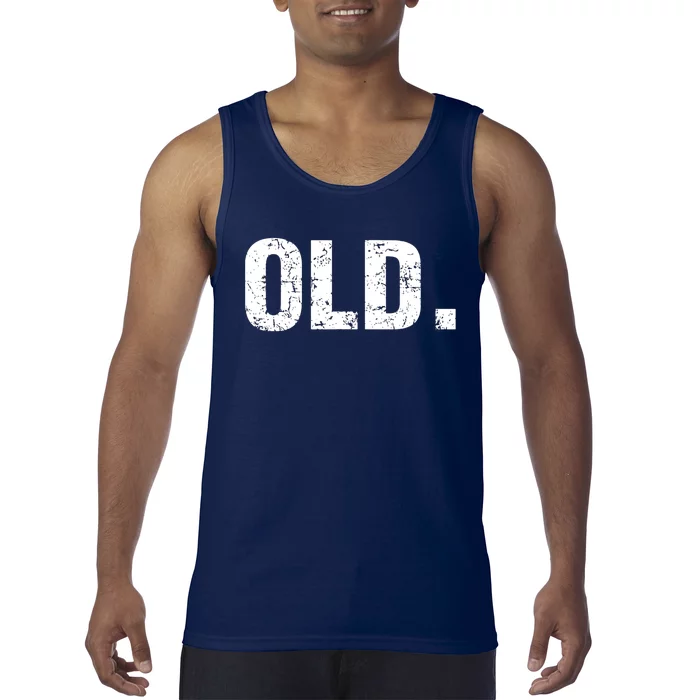 Old Funny 40th 50th 60th 70th Birthday Tank Top