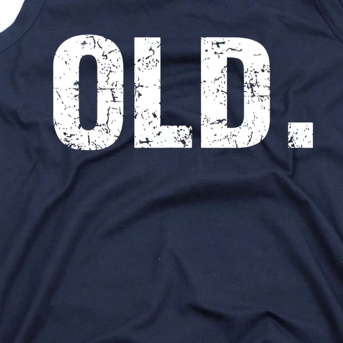 Old Funny 40th 50th 60th 70th Birthday Tank Top