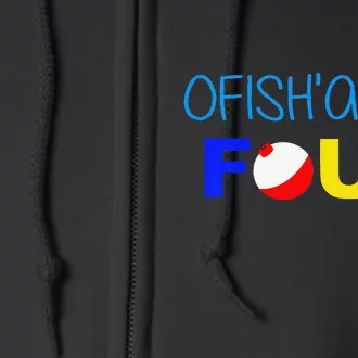 Ofishally Four 4th Birthday Fishing Full Zip Hoodie