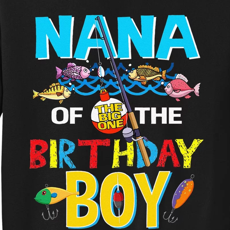 O Fish Ally One Birthday Fishing Nana Of The Birthday Tall Sweatshirt