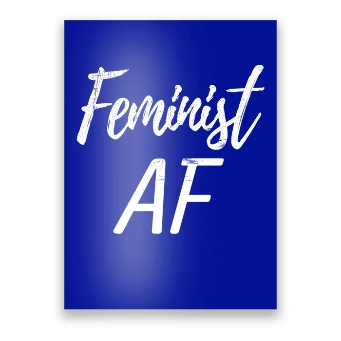 Original Feminist Af Funny Sarcastic Saying Novelty Humor Gift Poster