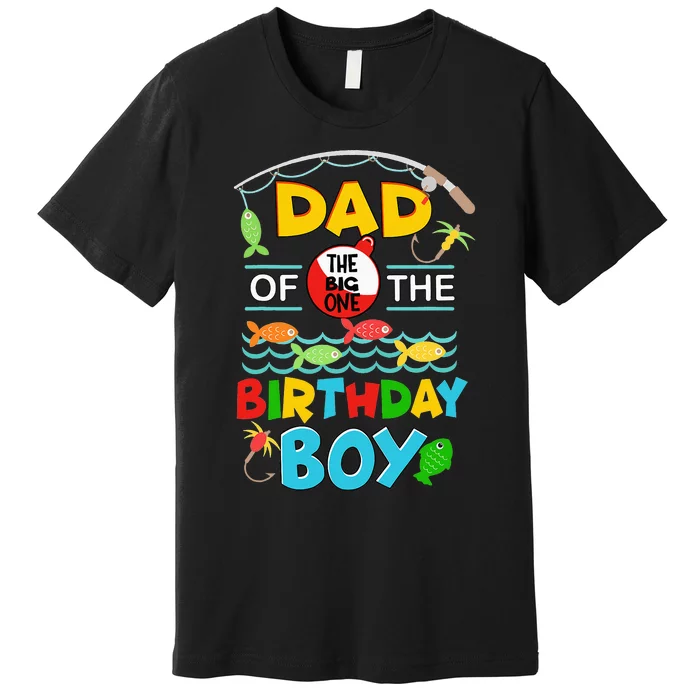 O Fish Ally One Birthday Outfit Dad Of The Birthday Premium T-Shirt