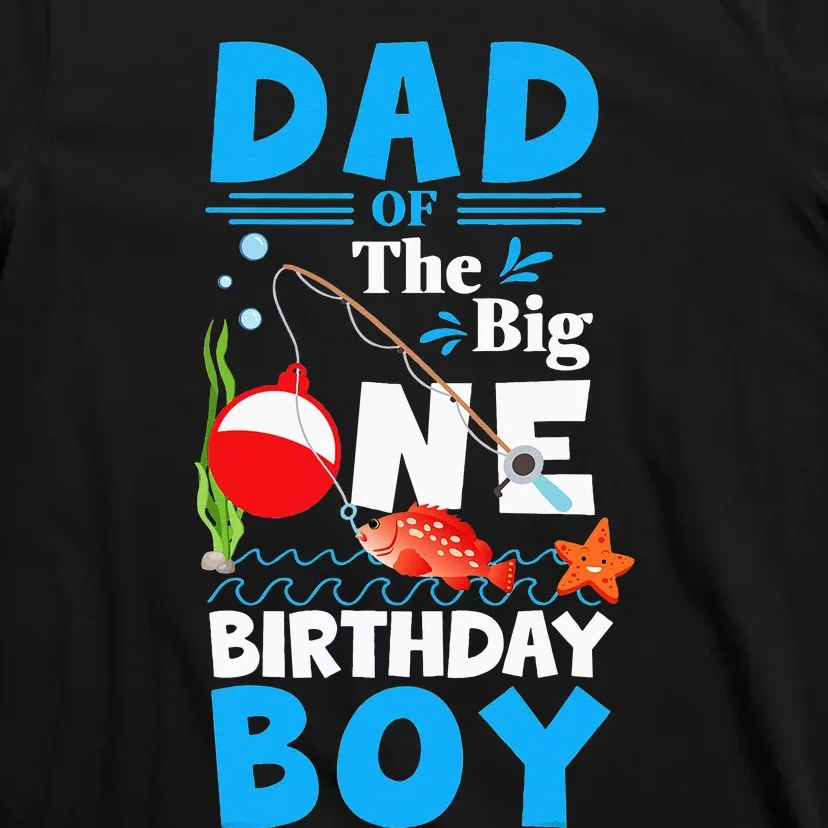 O Fish Ally One Birthday Outfit Dad Of The Birthday T-Shirt