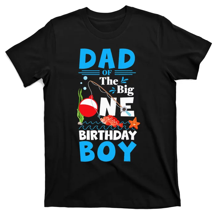 O Fish Ally One Birthday Outfit Dad Of The Birthday T-Shirt