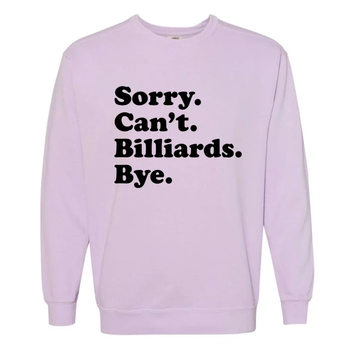 Or Funny Billiards Cool Gift Garment-Dyed Sweatshirt