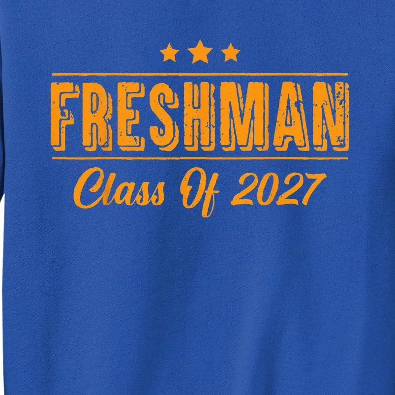 Official Freshman Class Of 2027 First Day Of School Tall Sweatshirt