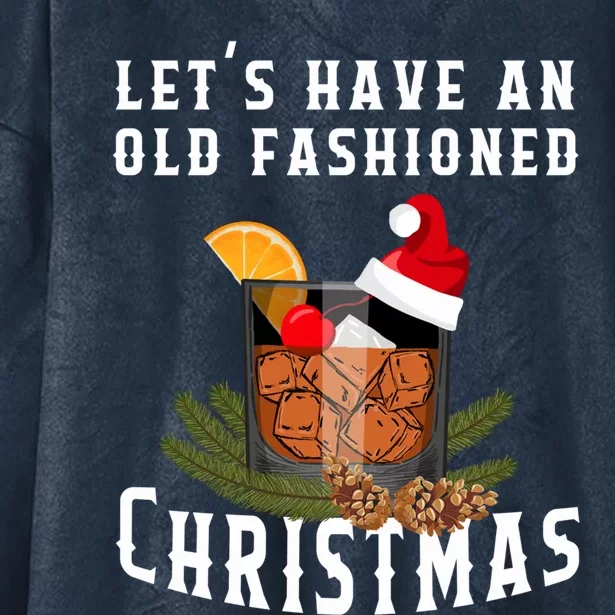 Old Fashioned Christmas Funny Bourbon Whiskey Cocktail Gift Hooded Wearable Blanket