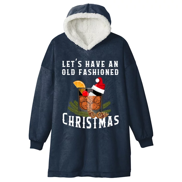 Old Fashioned Christmas Funny Bourbon Whiskey Cocktail Gift Hooded Wearable Blanket