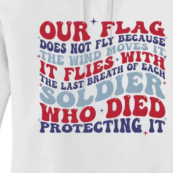 Our Flag Does Not Fly Because The Wind Moves It Women's Pullover Hoodie