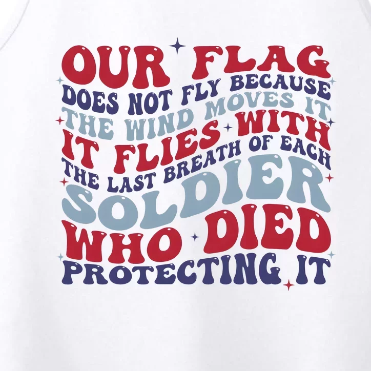 Our Flag Does Not Fly Because The Wind Moves It Performance Tank