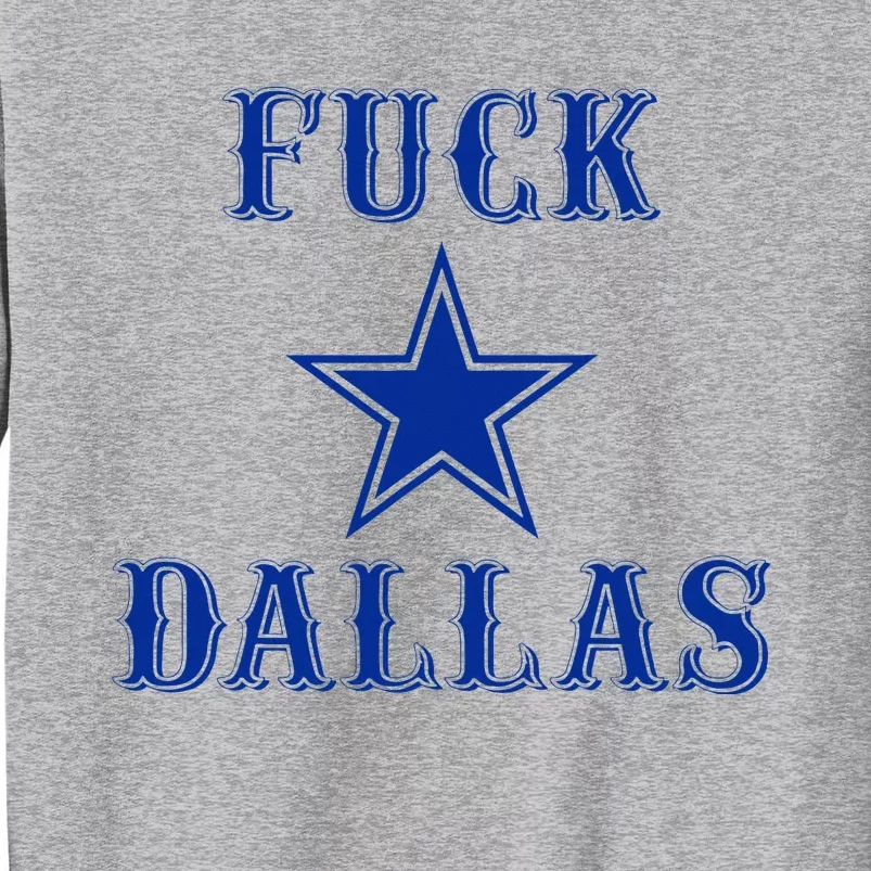 Official Fuck Dallas Western Style Design Tall Sweatshirt