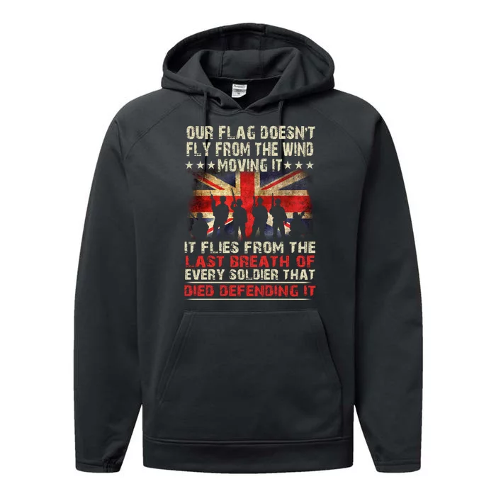 OUR FLAG DOESNT FLY FROM THE WIND MOVING IT SOLDIER BRITISH FLAG Performance Fleece Hoodie