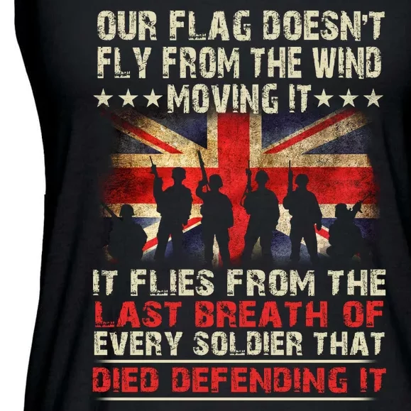 OUR FLAG DOESNT FLY FROM THE WIND MOVING IT SOLDIER BRITISH FLAG Ladies Essential Flowy Tank