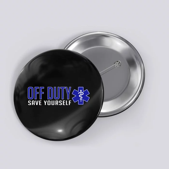 Off Duty Save Yourself EMT Button