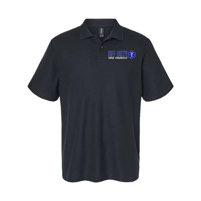 Off Duty Save Yourself EMT Softstyle Adult Sport Polo