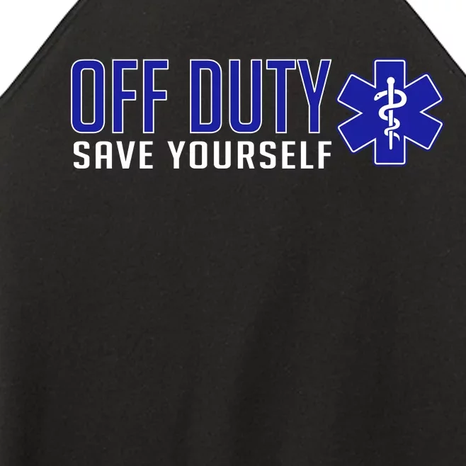 Off Duty Save Yourself EMT Women’s Perfect Tri Rocker Tank