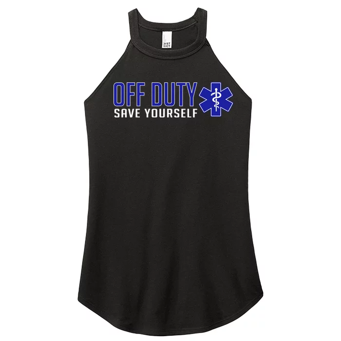 Off Duty Save Yourself EMT Women’s Perfect Tri Rocker Tank