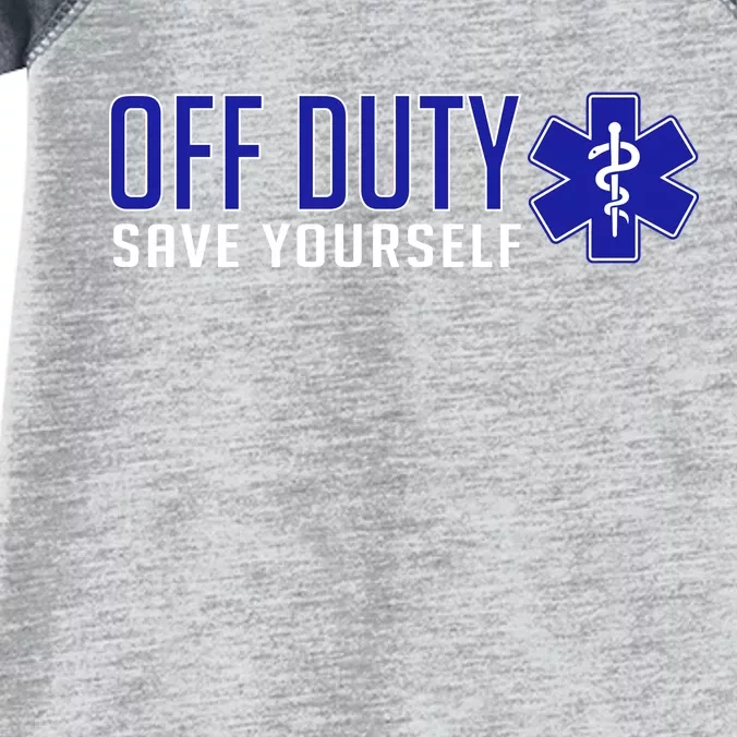 Off Duty Save Yourself EMT Infant Baby Jersey Bodysuit