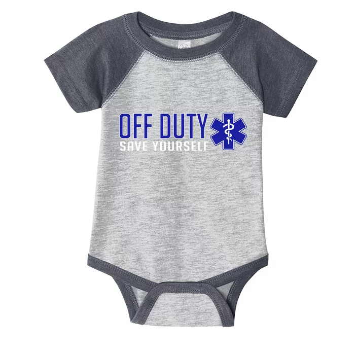 Off Duty Save Yourself EMT Infant Baby Jersey Bodysuit