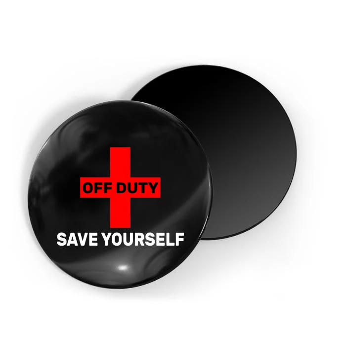 Off Duty Save Yourself Funny Lifeguard Magnet