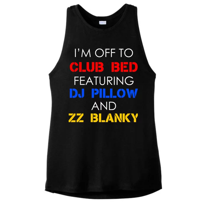 Off To Club Bed Featuring DJ Pillow and ZZ Blanky Ladies Tri-Blend Wicking Tank