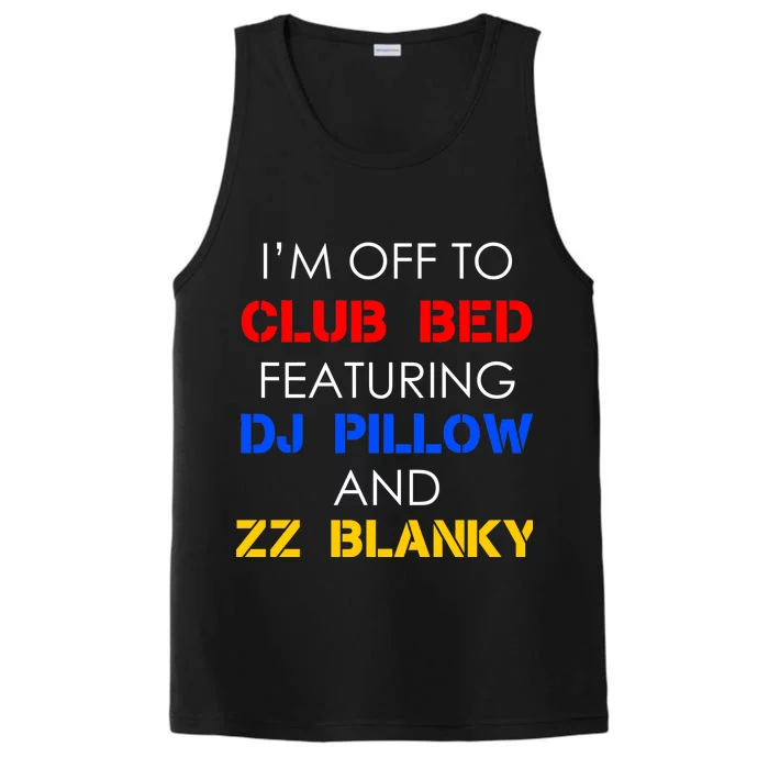 Off To Club Bed Featuring DJ Pillow and ZZ Blanky Performance Tank