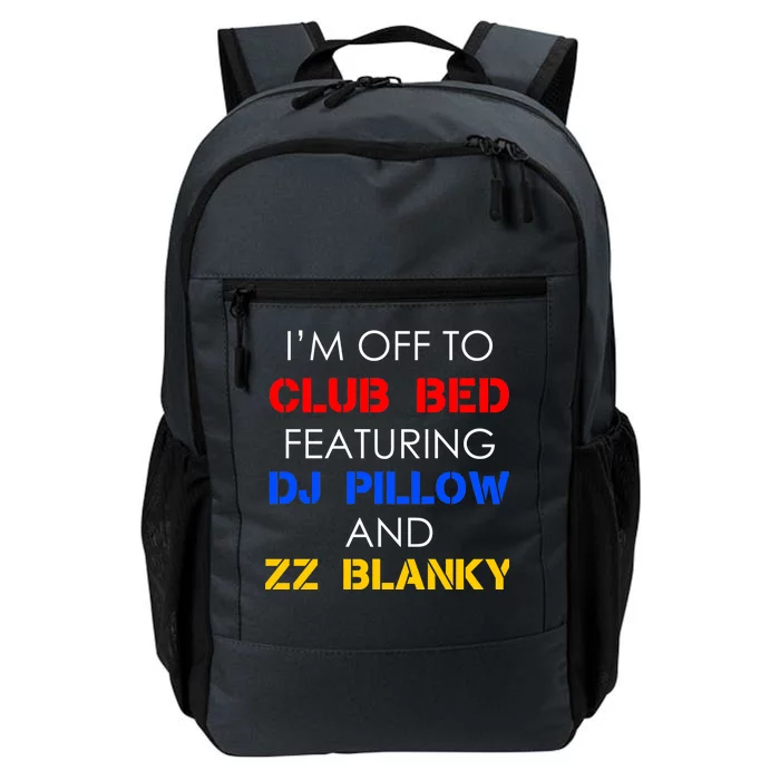 Off To Club Bed Featuring DJ Pillow and ZZ Blanky Daily Commute Backpack