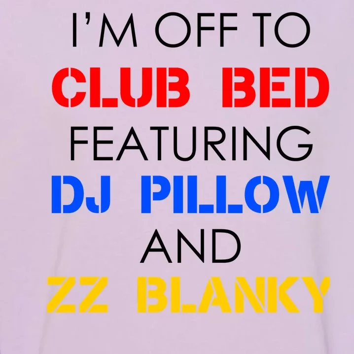 Off To Club Bed Featuring DJ Pillow and ZZ Blanky Garment-Dyed Sweatshirt