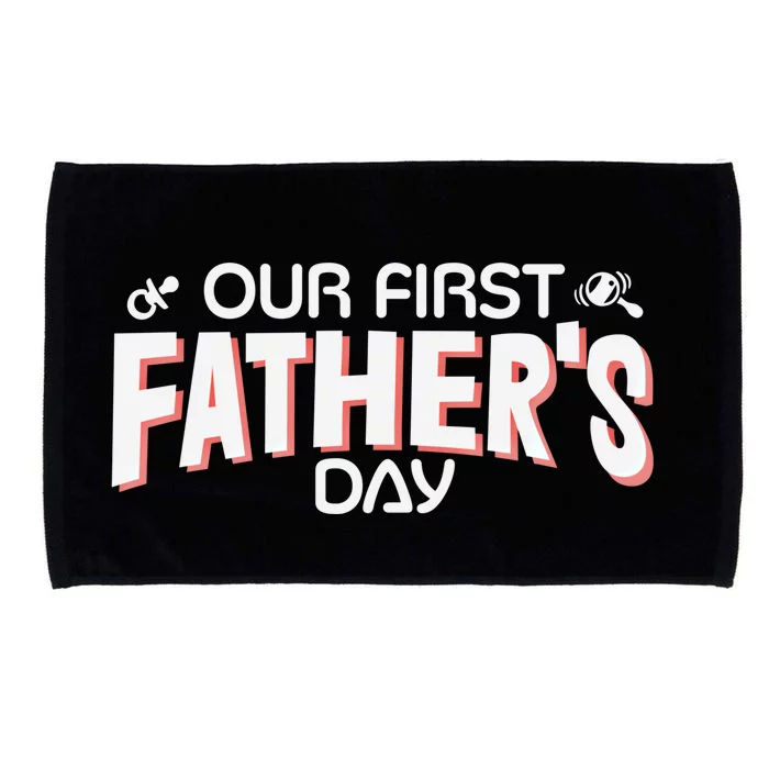 Our First Fathers Day Newborn Gift Microfiber Hand Towel