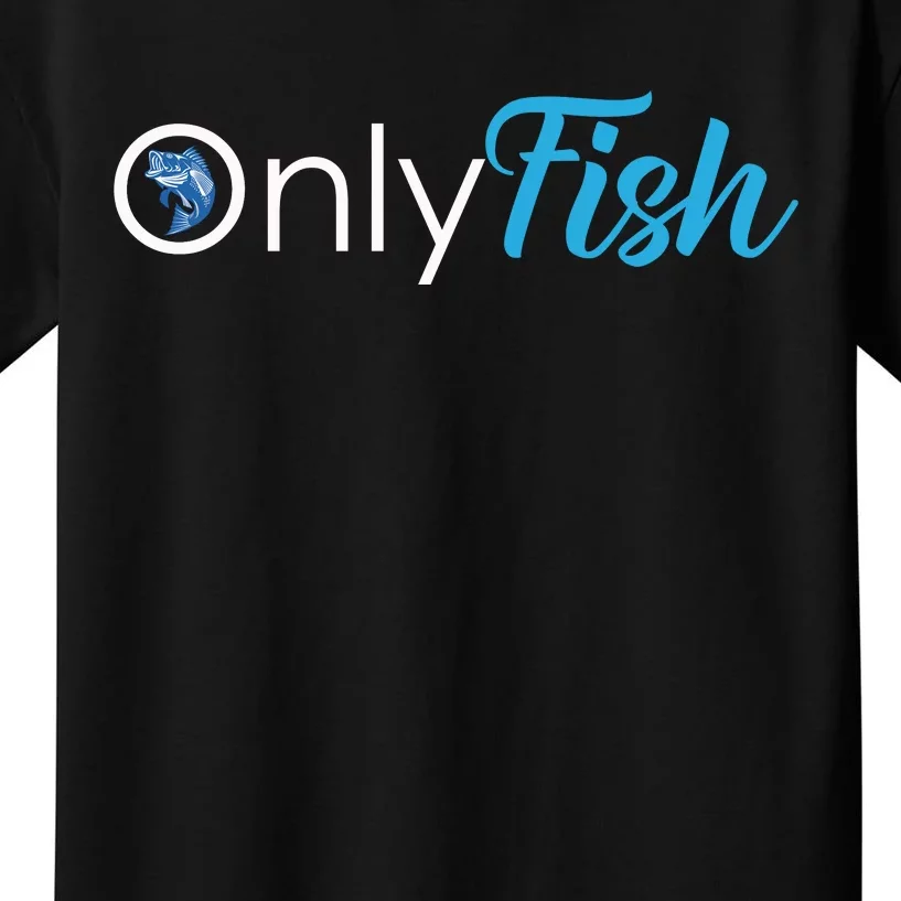 Only Fish Fishing Kids T-Shirt