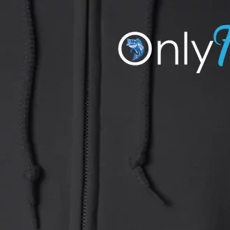 Only Fish Fishing Full Zip Hoodie