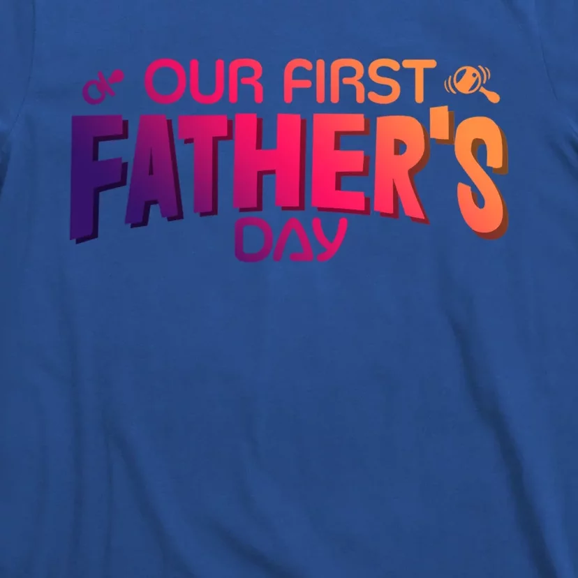 Our First Fathers Day Newborn Gift T-Shirt