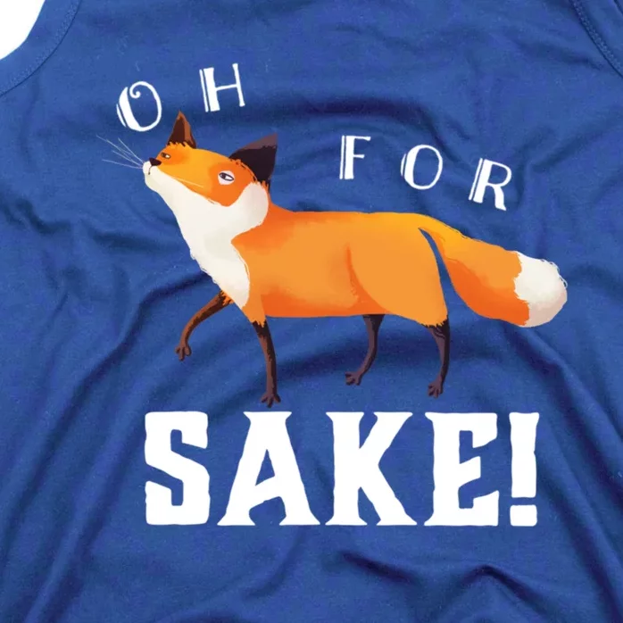 Oh For Fox Sake Humorous Animal Pun Gift Tank Top