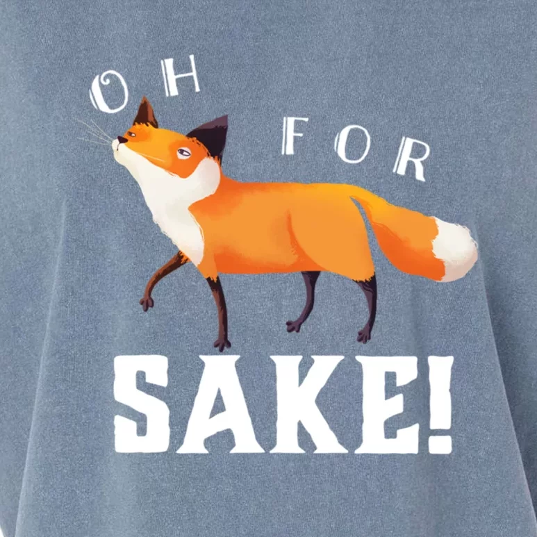 Oh For Fox Sake Humorous Animal Pun Gift Garment-Dyed Women's Muscle Tee