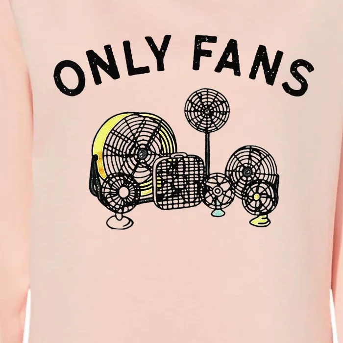 Only Fans Funny Gift Womens California Wash Sweatshirt