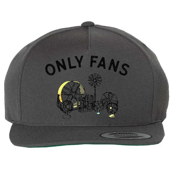 Only Fans Funny Gift Wool Snapback Cap