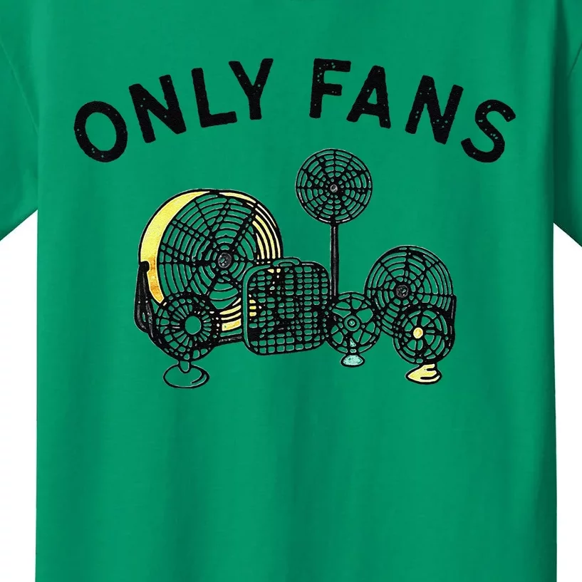 Only Fans Funny Gift Kids T-Shirt