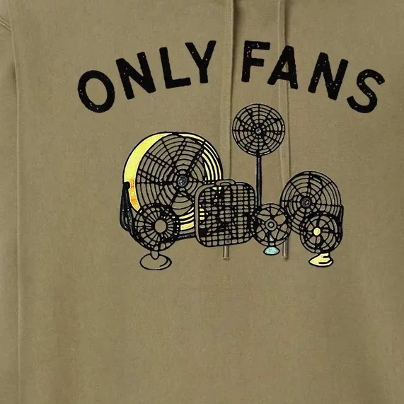 Only Fans Funny Gift Premium Hoodie