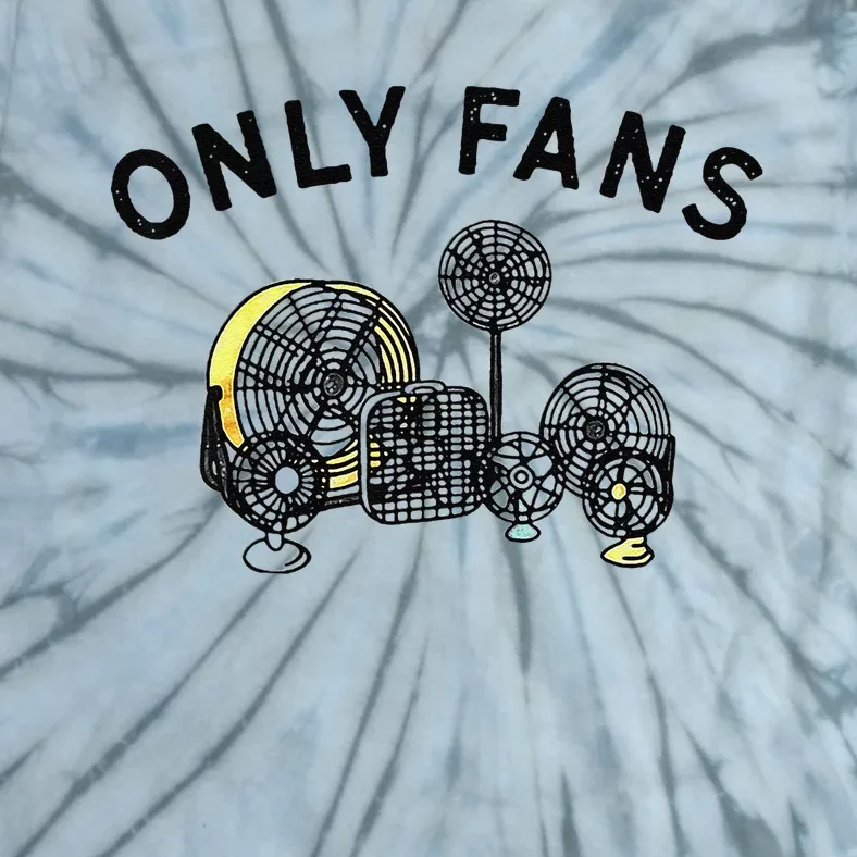 Only Fans Funny Gift Tie-Dye T-Shirt