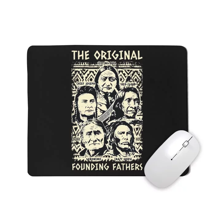 Original Founding Fathers Native American Indian Tribe Pride Mousepad