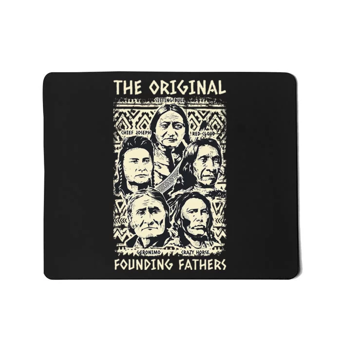 Original Founding Fathers Native American Indian Tribe Pride Mousepad