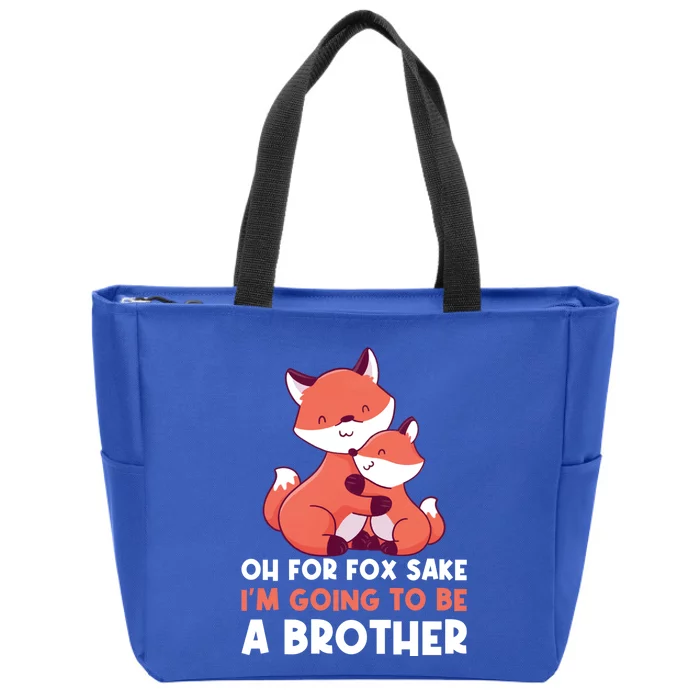 Oh For Fox Sake Im Going To Be A Brother Gift Zip Tote Bag