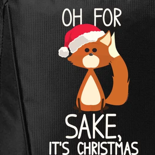 Oh For Fox Sake Its Christmas Meaningful Gift City Backpack