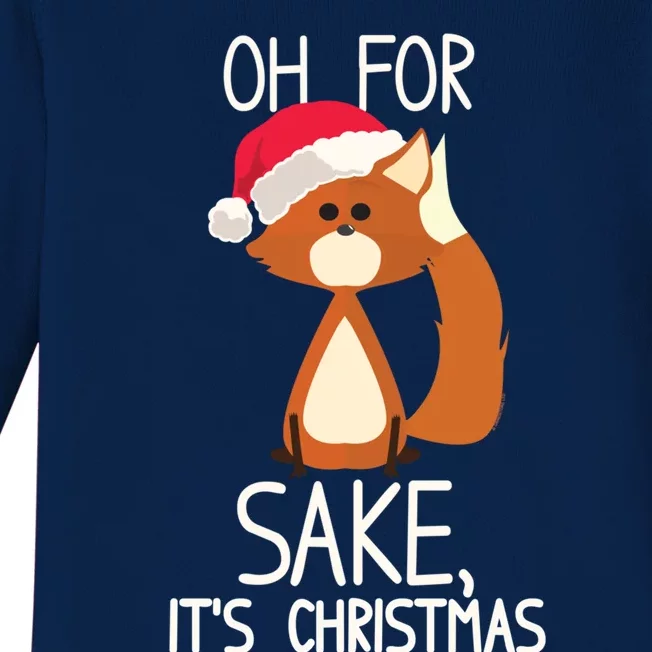 Oh For Fox Sake Its Christmas Meaningful Gift Baby Long Sleeve Bodysuit