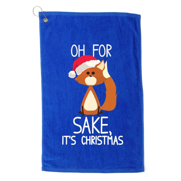 Oh For Fox Sake Its Christmas Meaningful Gift Platinum Collection Golf Towel