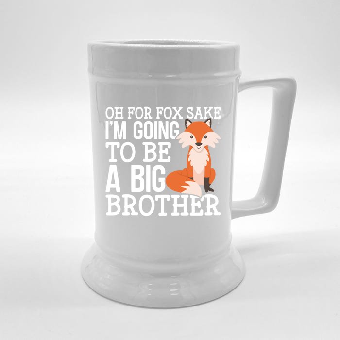 Oh For Fox Sake Im Going To Be A Big Brother Foxes Gift Front & Back Beer Stein