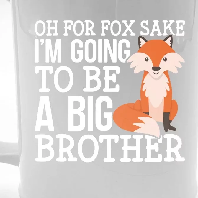 Oh For Fox Sake Im Going To Be A Big Brother Foxes Gift Front & Back Beer Stein