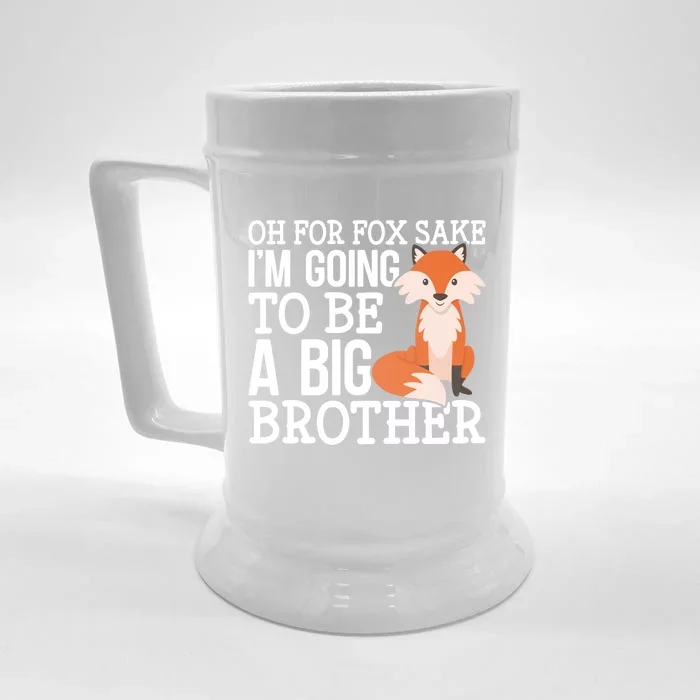 Oh For Fox Sake Im Going To Be A Big Brother Foxes Gift Front & Back Beer Stein