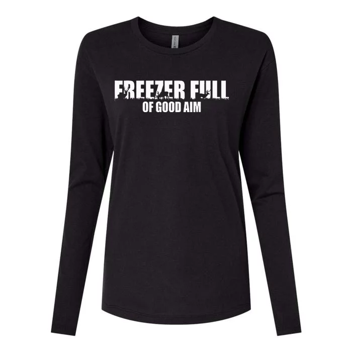 Outfit Freezer Full Of Good Aim Hunting Season Hunter Dad Womens Cotton Relaxed Long Sleeve T-Shirt